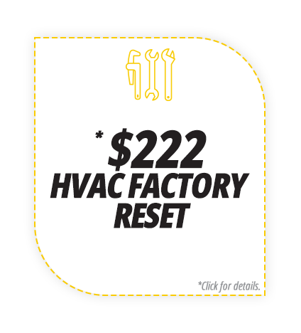 $222 Factory Reset | One Hour Air Conditioing & Heating of Prescott, AZ